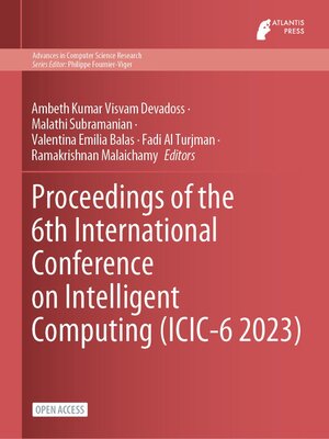 cover image of Proceedings of the 6th International Conference on Intelligent Computing (ICIC-6 2023)